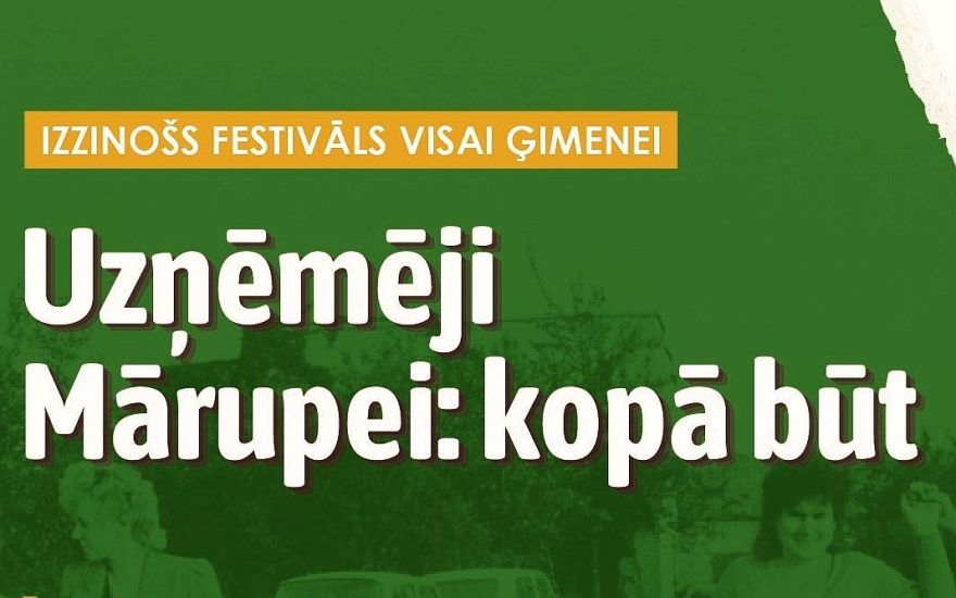 Mārupē notiks izzinošs festivāls "Uzņēmēji Mārupei: Kopā būt"