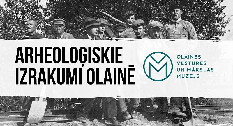 Olaines muzejs aicina jauniešus pieteikties arheoloģisko izrakumu veikšanai
