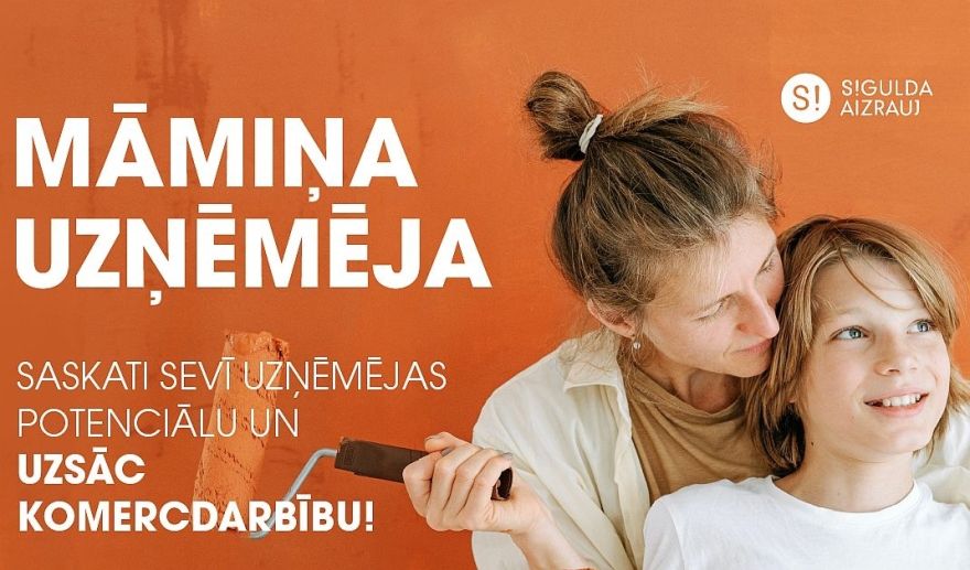 Siguldas novada pašvaldība izsludina konkursu "Māmiņa. Uzņēmēja"